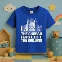 The Church Has Left The Building Inspirational Love God Gift Toddler T-Shirt thumb 3