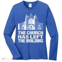 The Church Has Left The Building Inspirational Love God Gift Women's Long Sleeve Shirt thumb 0