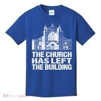 The Church Has Left The Building Inspirational Love God Gift Kids T-Shirt thumb 0