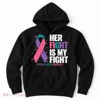 Thyroid Cancer Her Fight My Fight Thyroid Cancer Awareness Hoodie thumb 0
