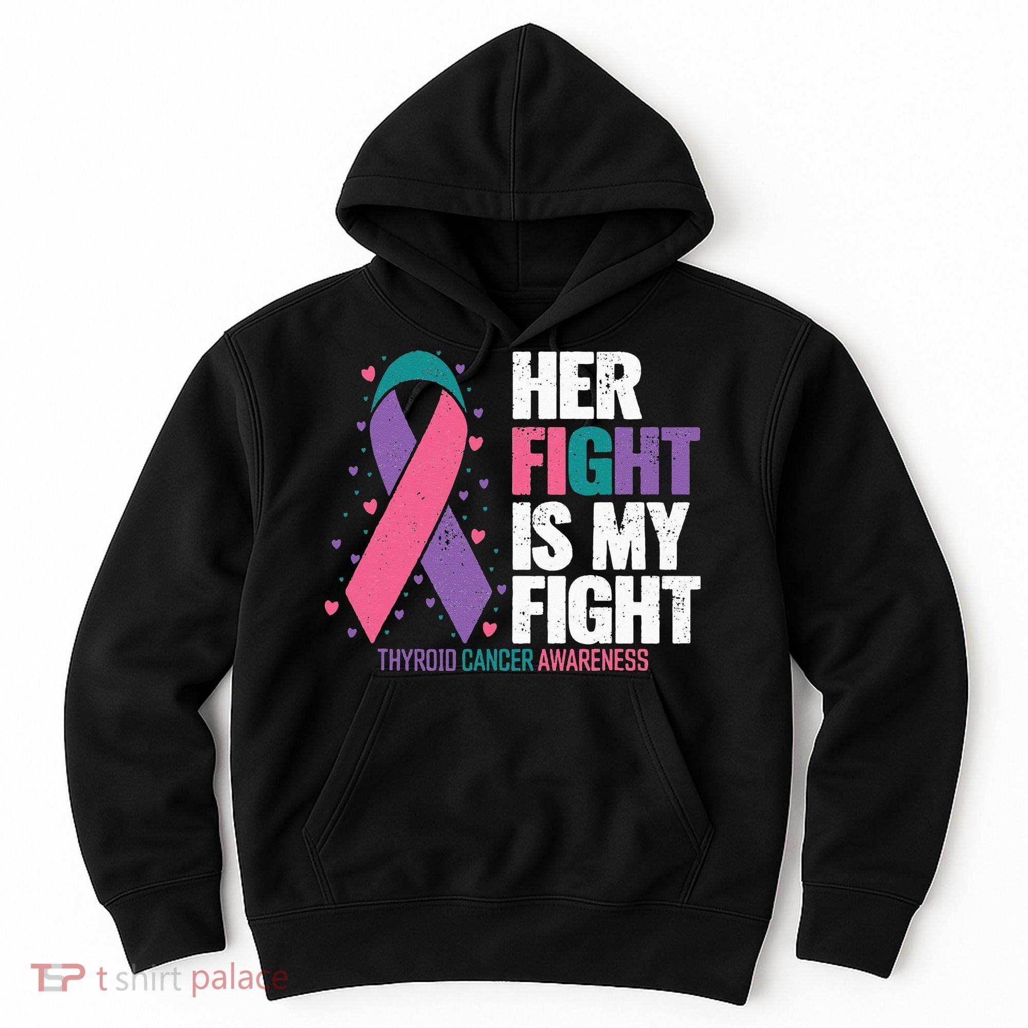 Thyroid Cancer Her Fight My Fight Thyroid Cancer Awareness Hoodie