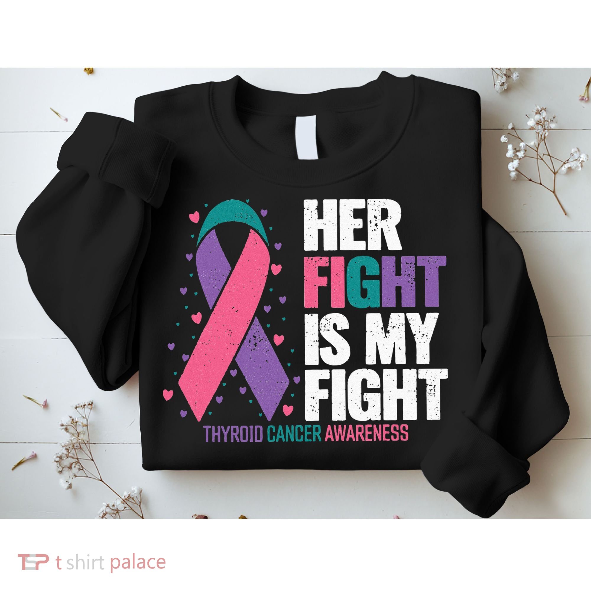Thyroid Cancer Her Fight My Fight Thyroid Cancer Awareness Sweatshirt