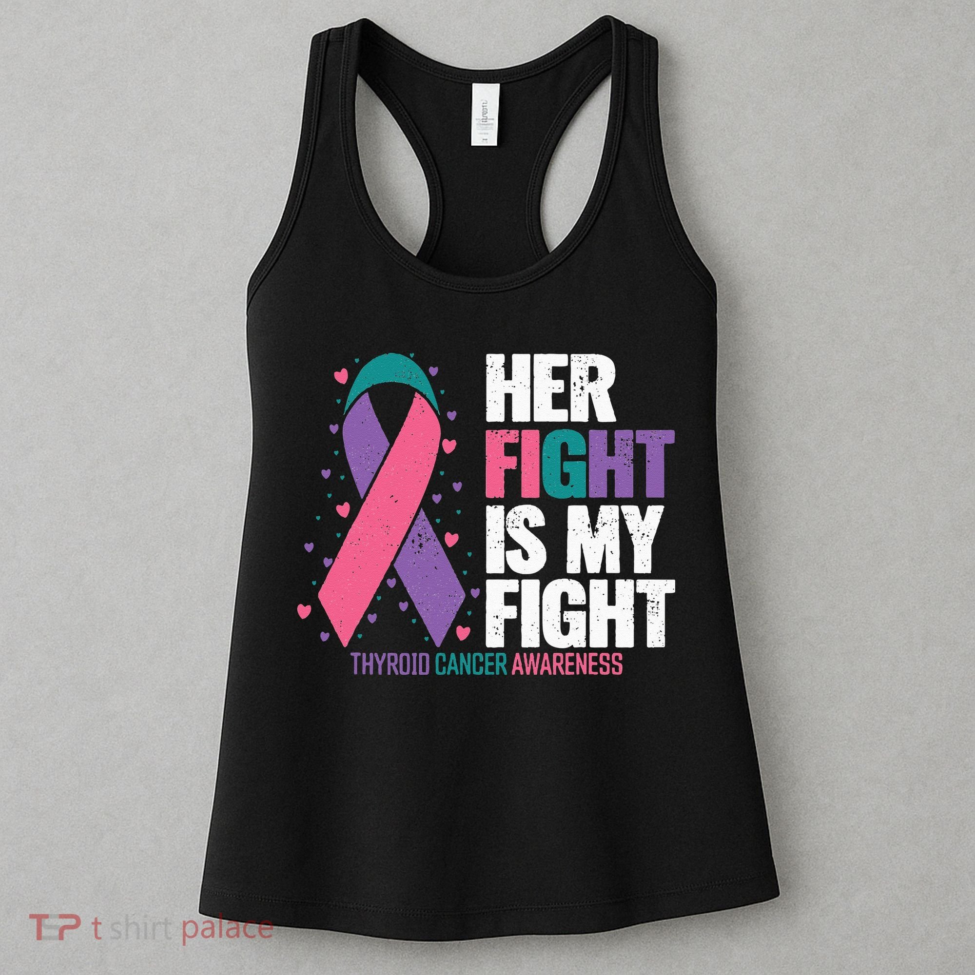 Thyroid Cancer Her Fight My Fight Thyroid Cancer Awareness Women's Tank Top