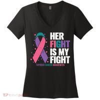 Thyroid Cancer Her Fight My Fight Thyroid Cancer Awareness Women's V-Neck T-Shirt thumb 0