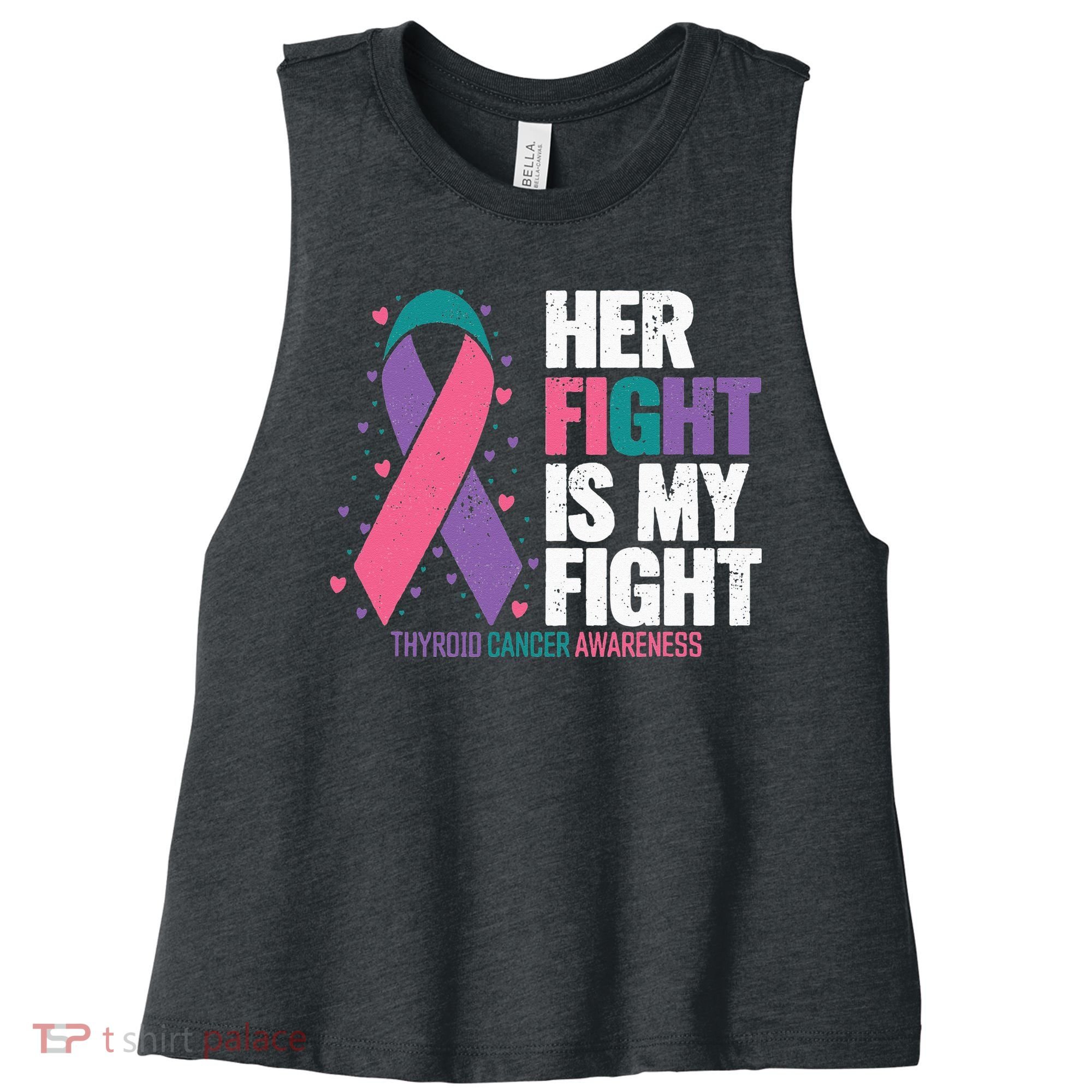 Thyroid Cancer Her Fight My Fight Thyroid Cancer Awareness Women's Racerback Cropped Tank