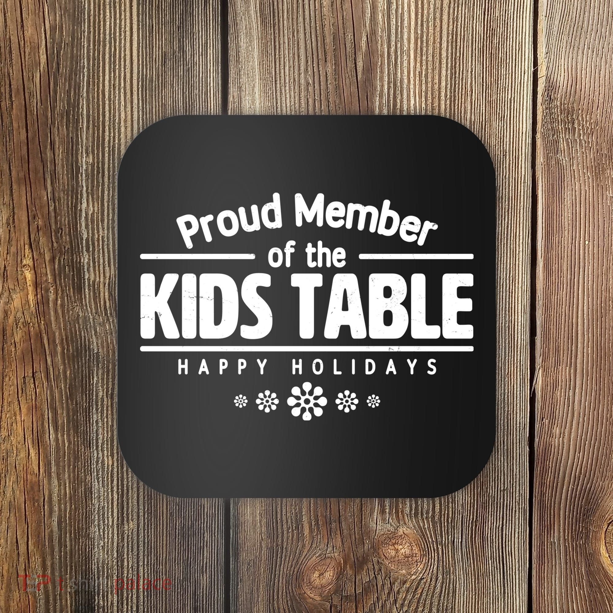Thanksgiving Christmas Happy Holidays Proud Member Of Dinner Table For Children Coaster
