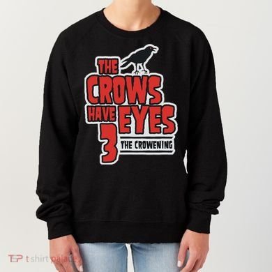 The Crows Have Eyes 3 The Crowening Women's Sweatshirt
