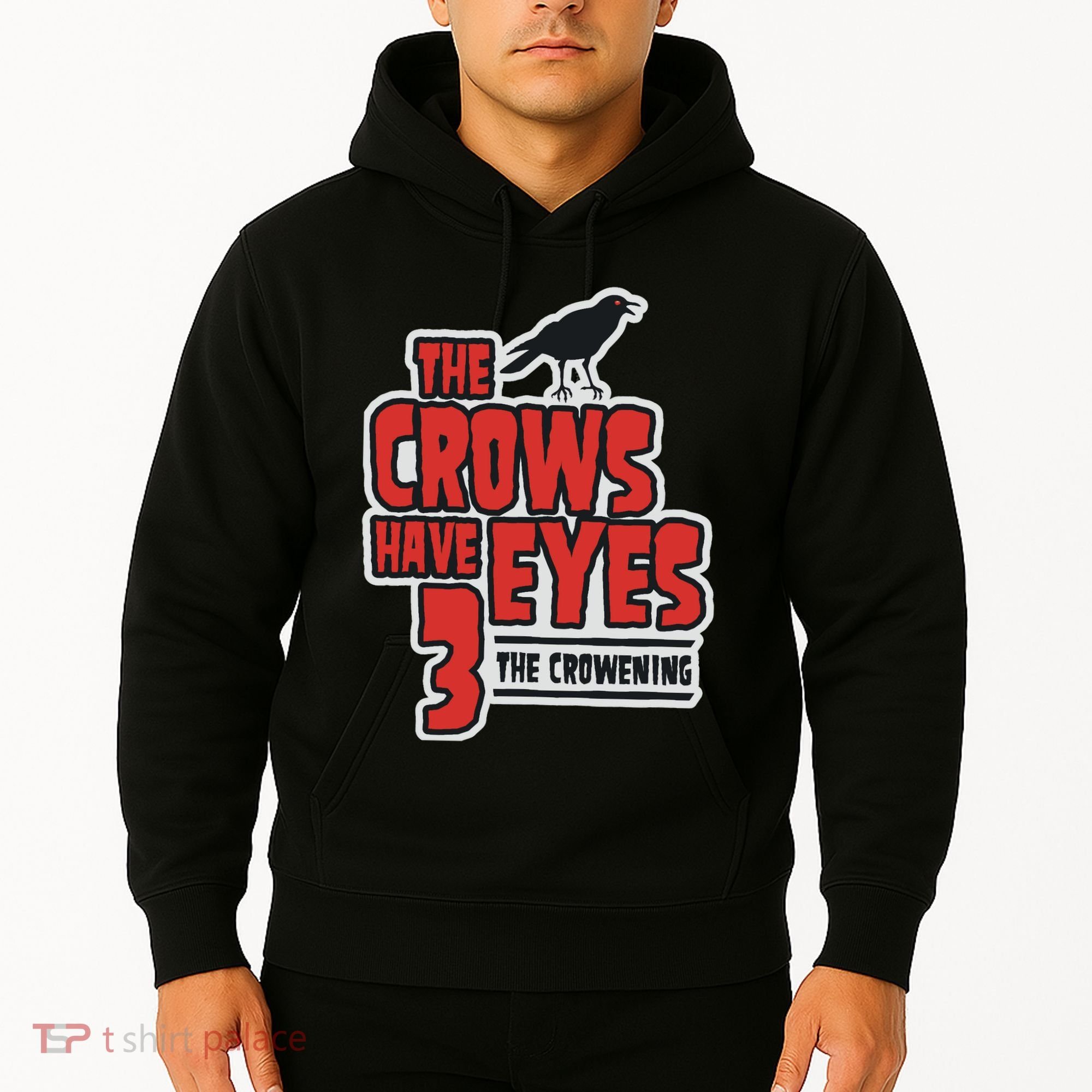 The Crows Have Eyes 3 The Crowening Hoodie