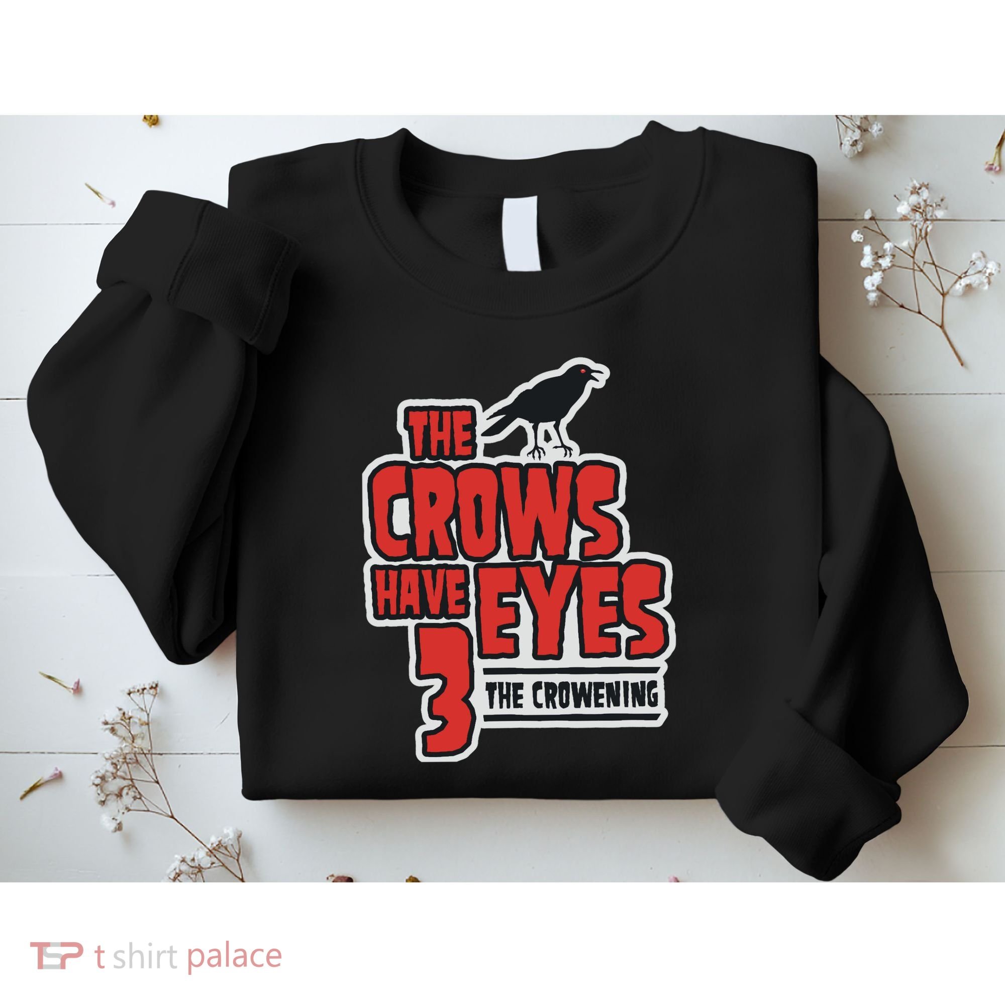 The Crows Have Eyes 3 The Crowening Sweatshirt