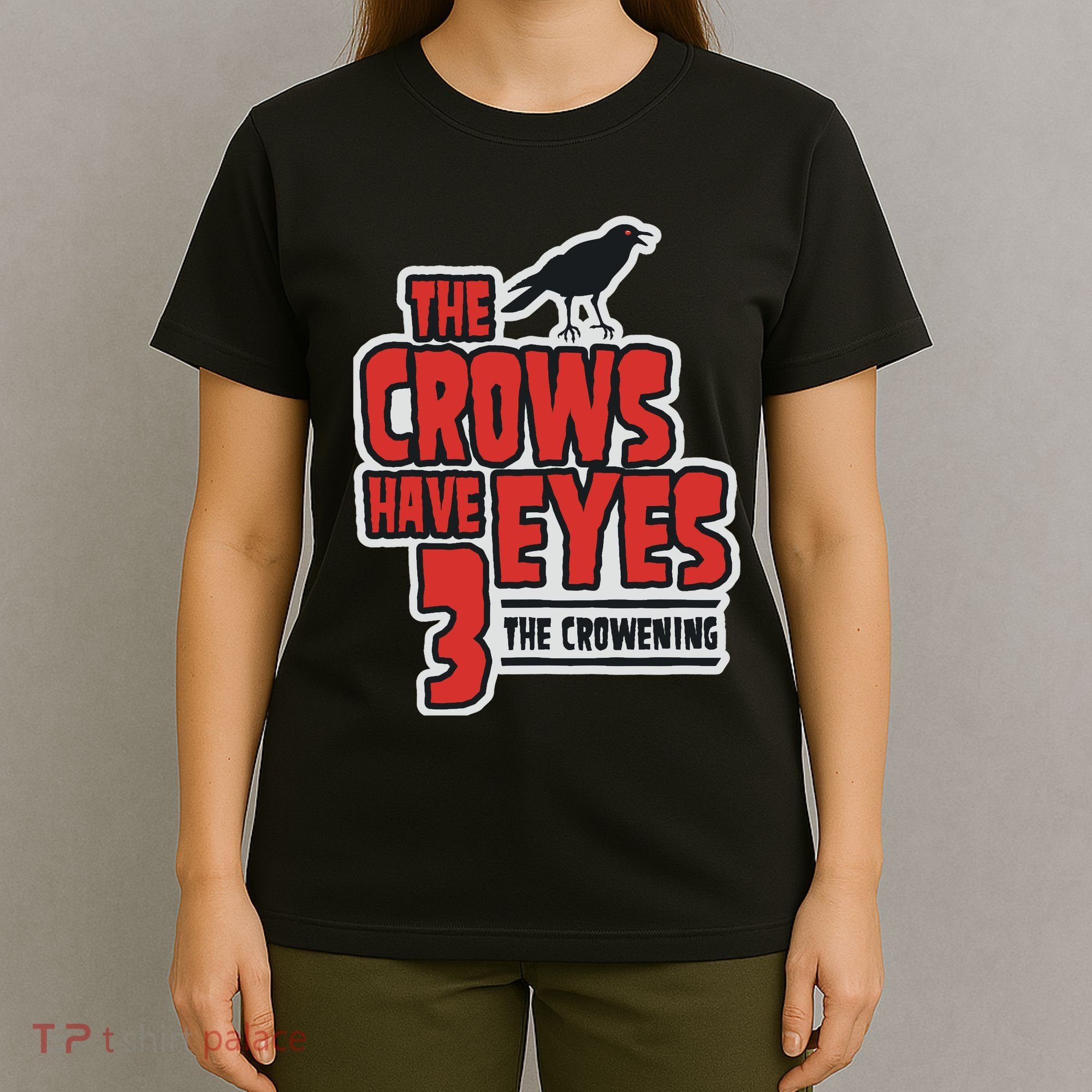 The Crows Have Eyes 3 The Crowening T-Shirt