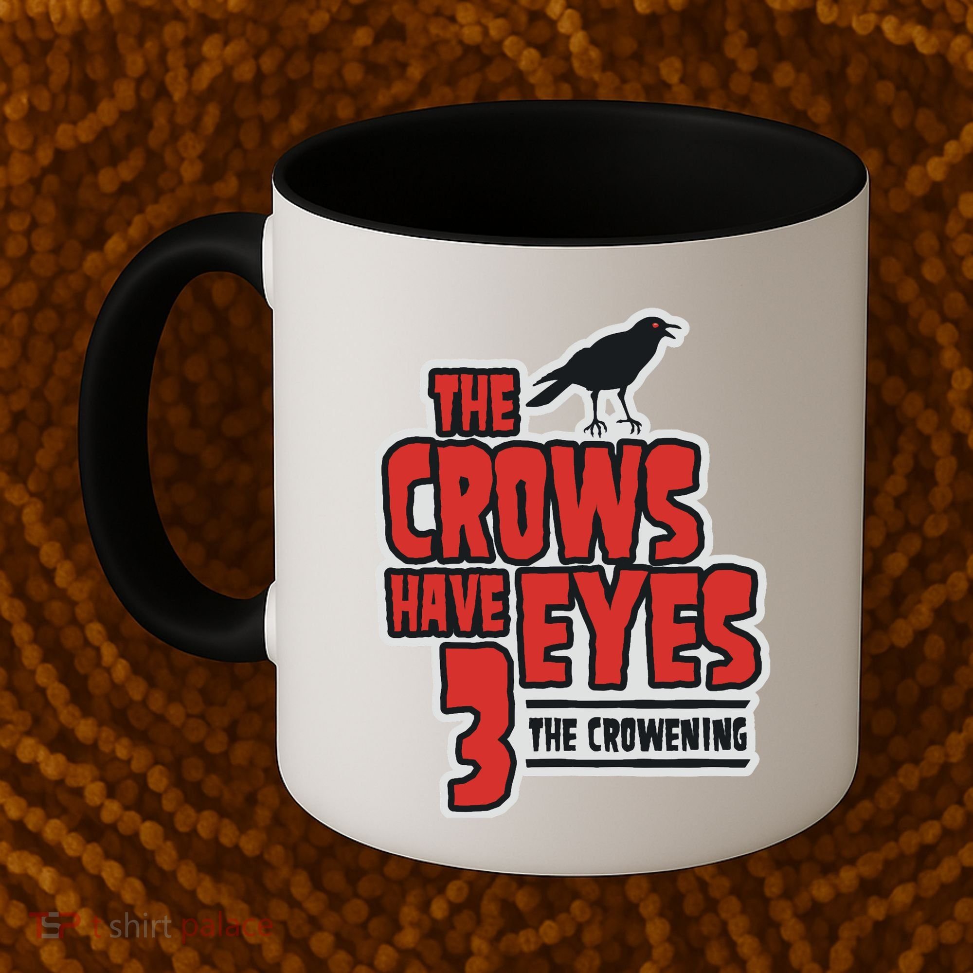 The Crows Have Eyes 3 The Crowening Coffee Mug