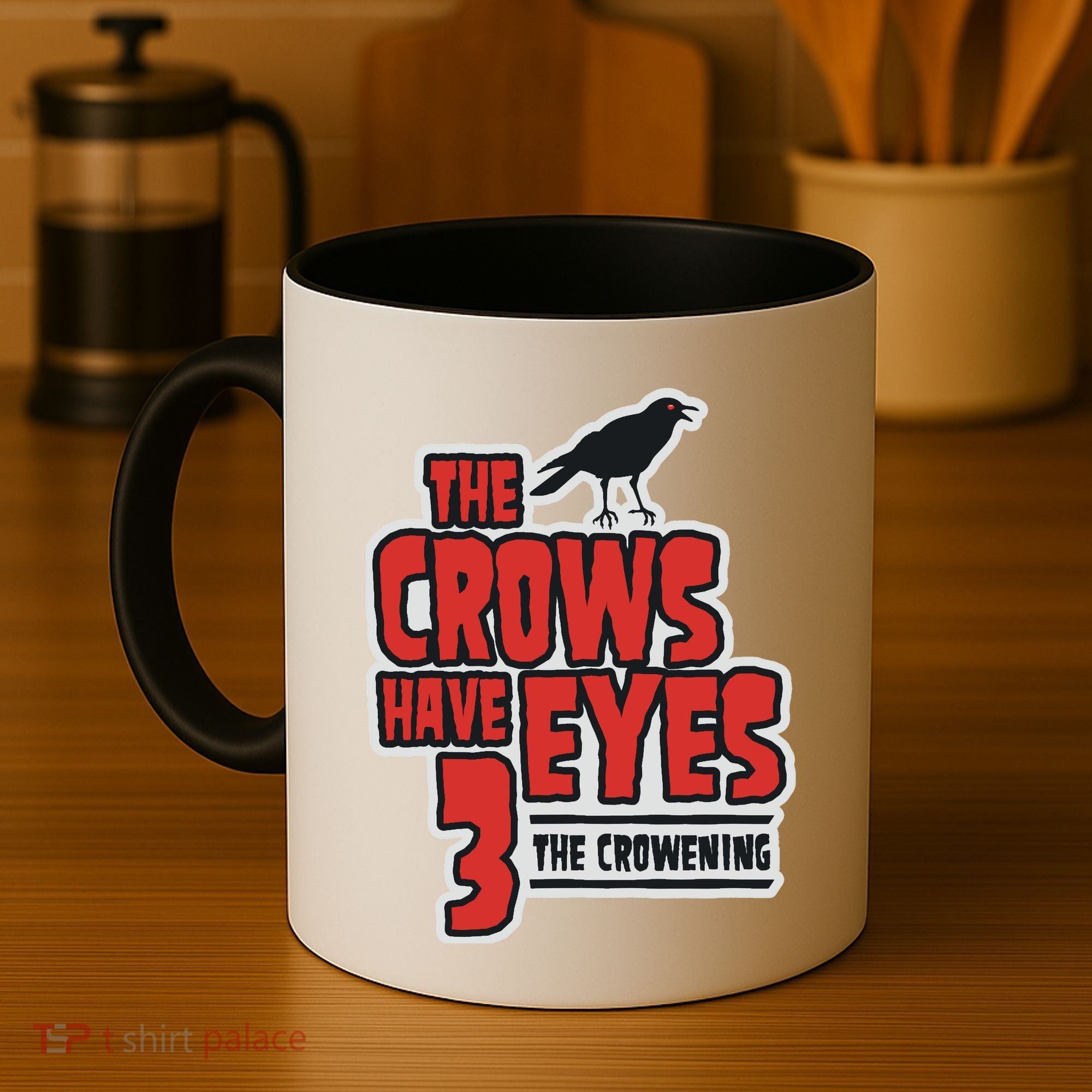 The Crows Have Eyes 3 The Crowening Coffee Mug