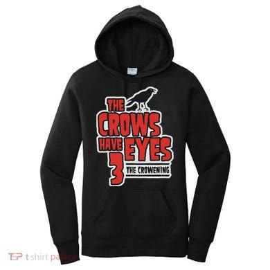 The Crows Have Eyes 3 The Crowening Women's Hoodie