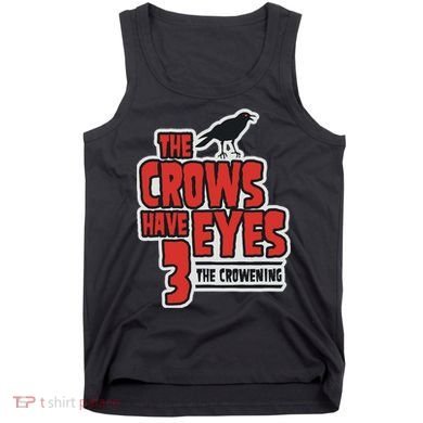 The Crows Have Eyes 3 The Crowening Tank Top