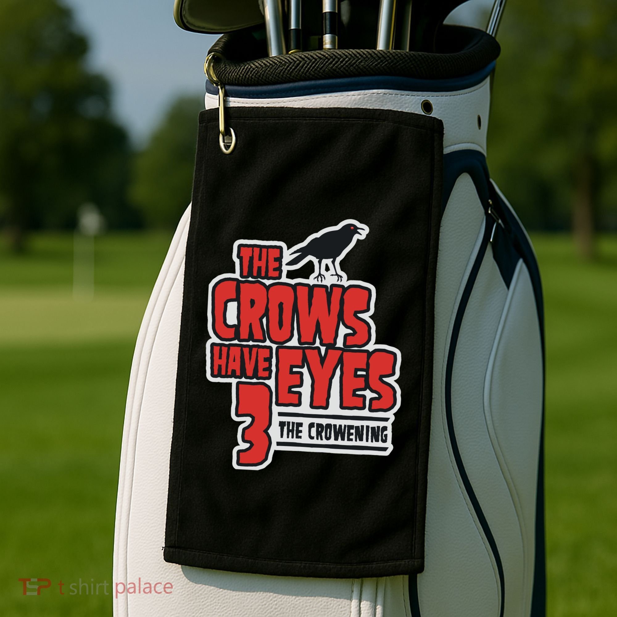 The Crows Have Eyes 3 The Crowening Golf Towel