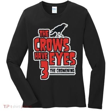 The Crows Have Eyes 3 The Crowening Women's Long Sleeve Shirt
