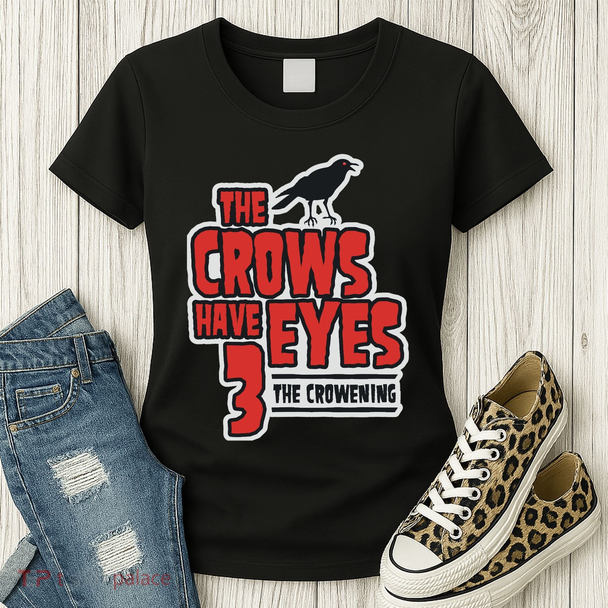 The Crows Have Eyes 3 The Crowening Women's T-Shirt
