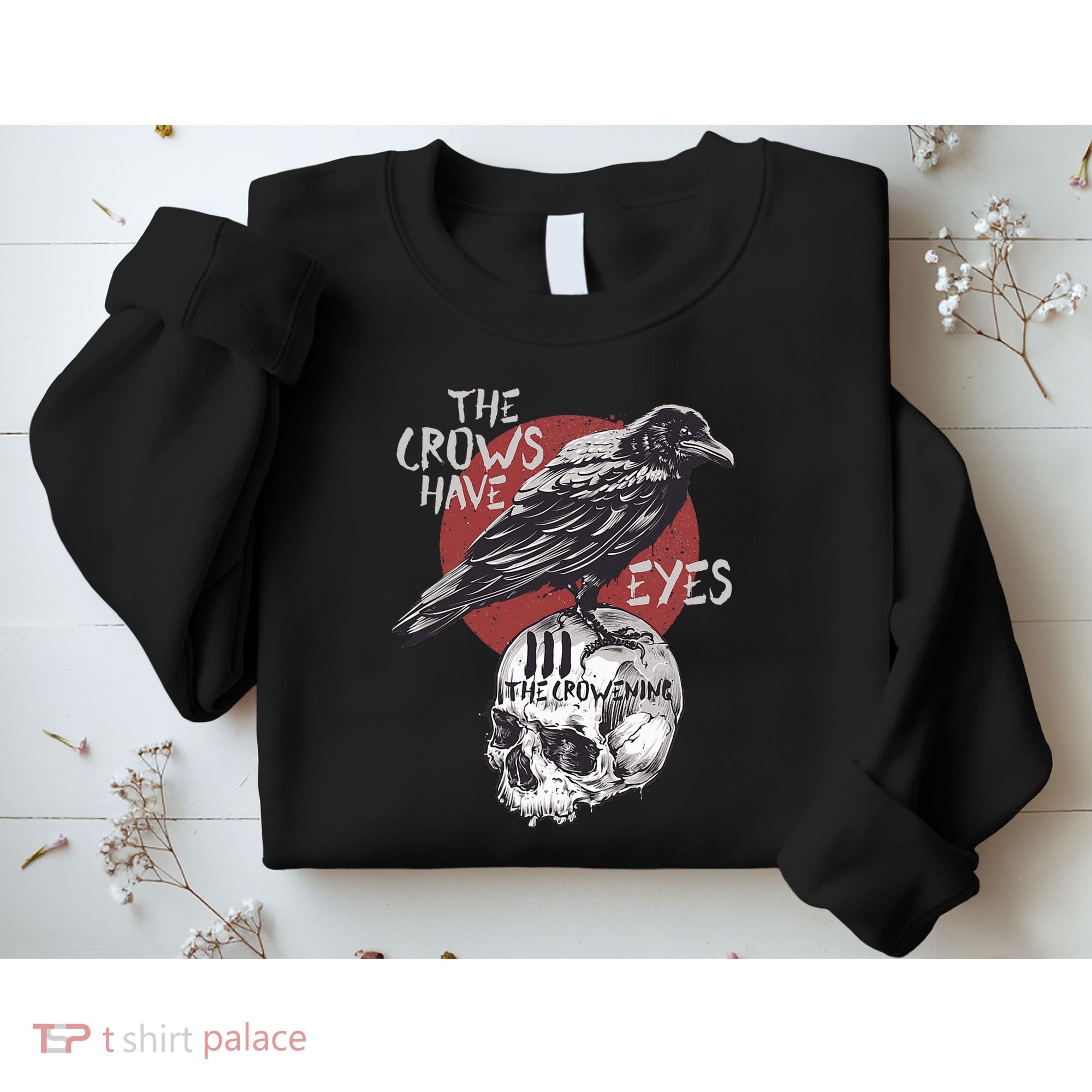 The Crows Have Eyes Iii Sweatshirt
