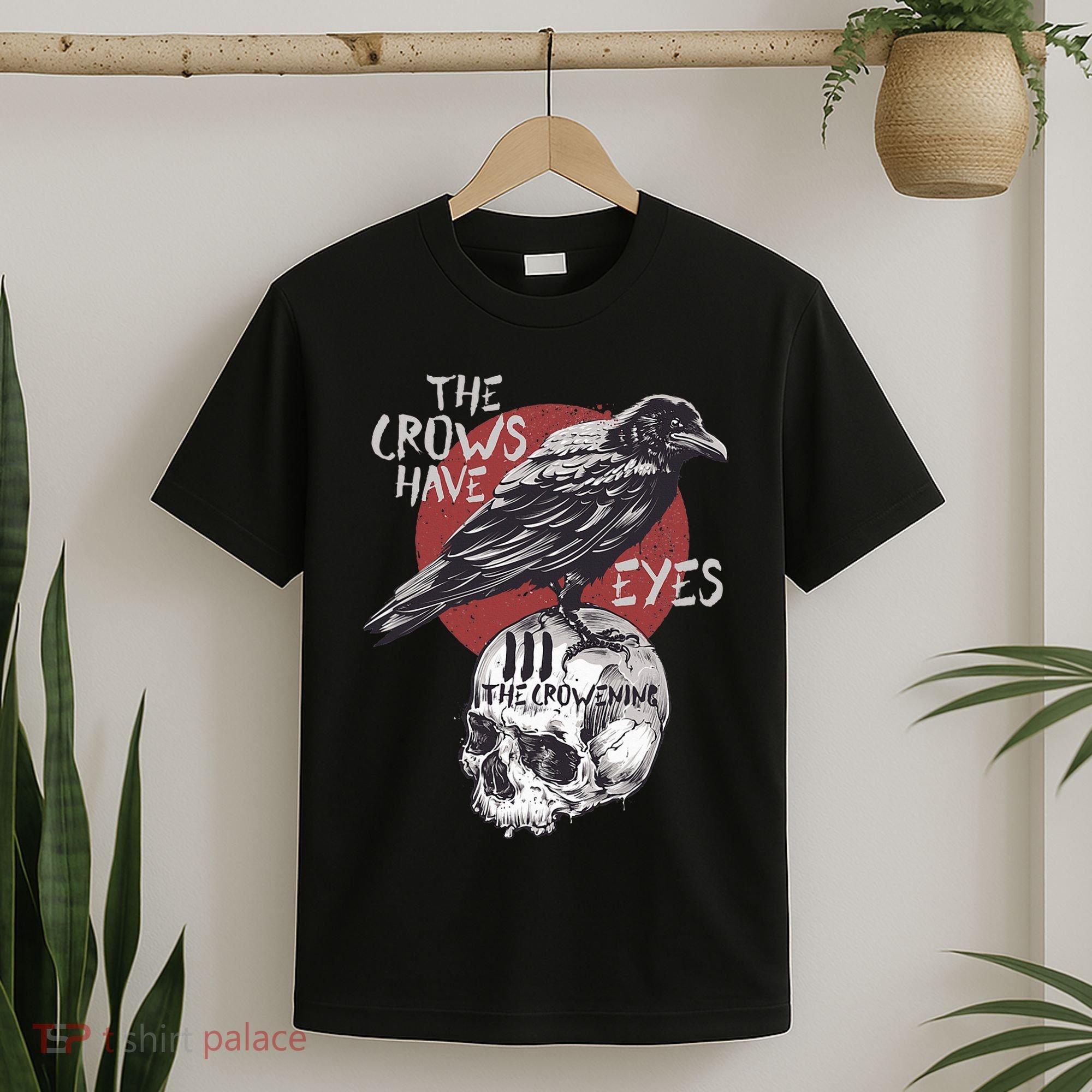 The Crows Have Eyes Iii T-Shirt