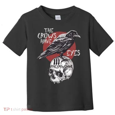 The Crows Have Eyes Iii Toddler T-Shirt