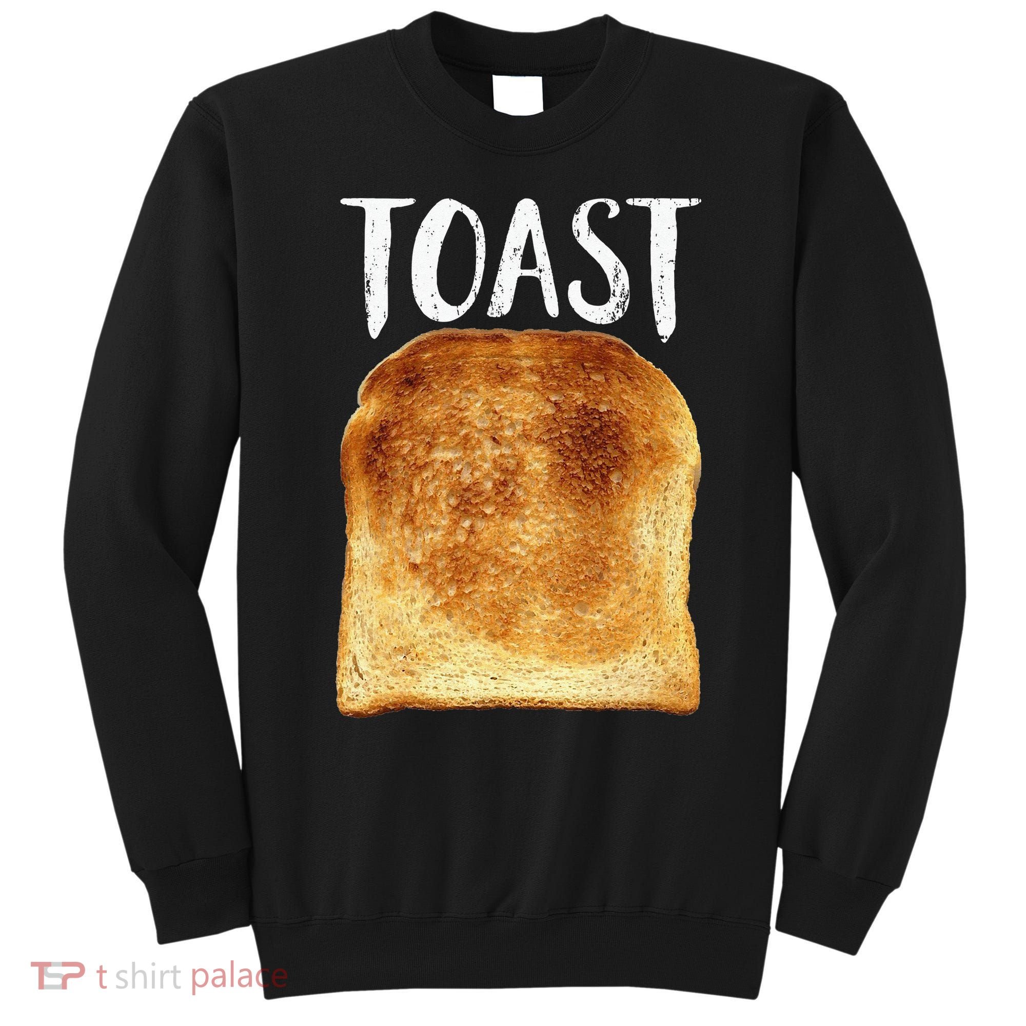 Toast Costume Halloween Funny Bread Lover Christmas Gift Sweatshirt