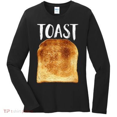 Toast Costume Halloween Funny Bread Lover Christmas Gift Women's Long Sleeve Shirt