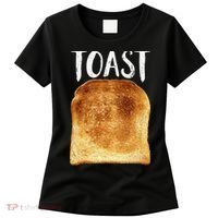 Toast Costume Halloween Funny Bread Lover Christmas Gift Women's T-Shirt thumb 0