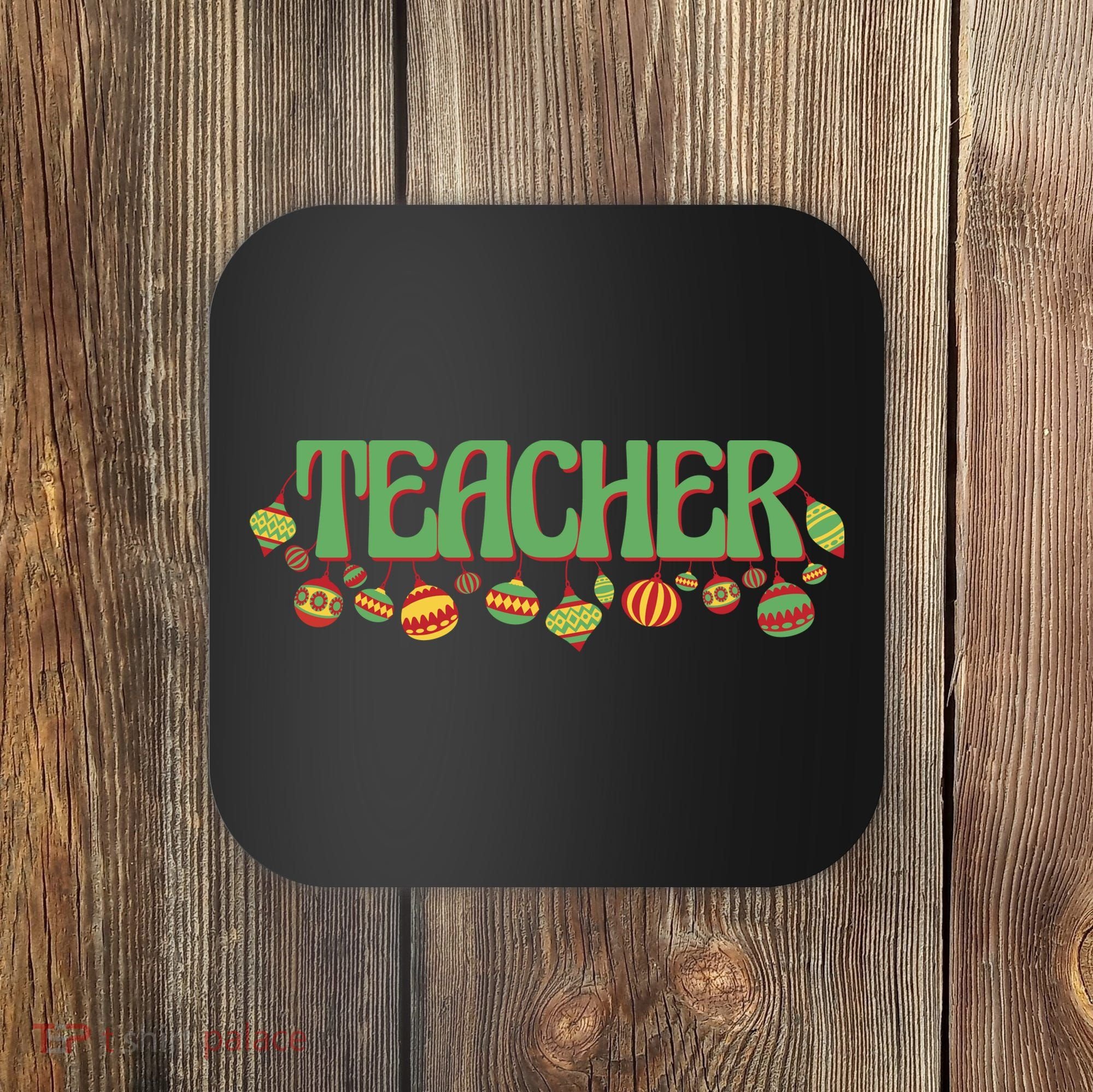 Teacher Christmas Holiday Festive Coaster