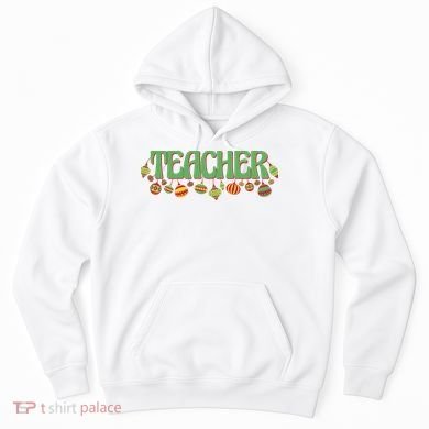 Teacher Christmas Holiday Festive Hoodie