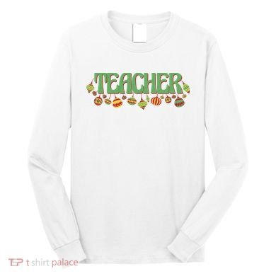 Teacher Christmas Holiday Festive Long Sleeve Shirt