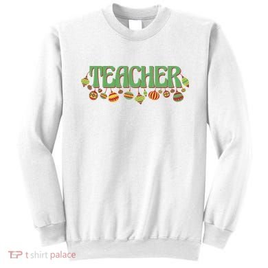 Teacher Christmas Holiday Festive Sweatshirt