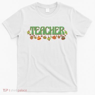 Teacher Christmas Holiday Festive T-Shirt