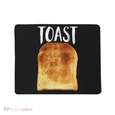 Toast Costume Halloween Funny Bread Lover Christmas Gift Mousepad