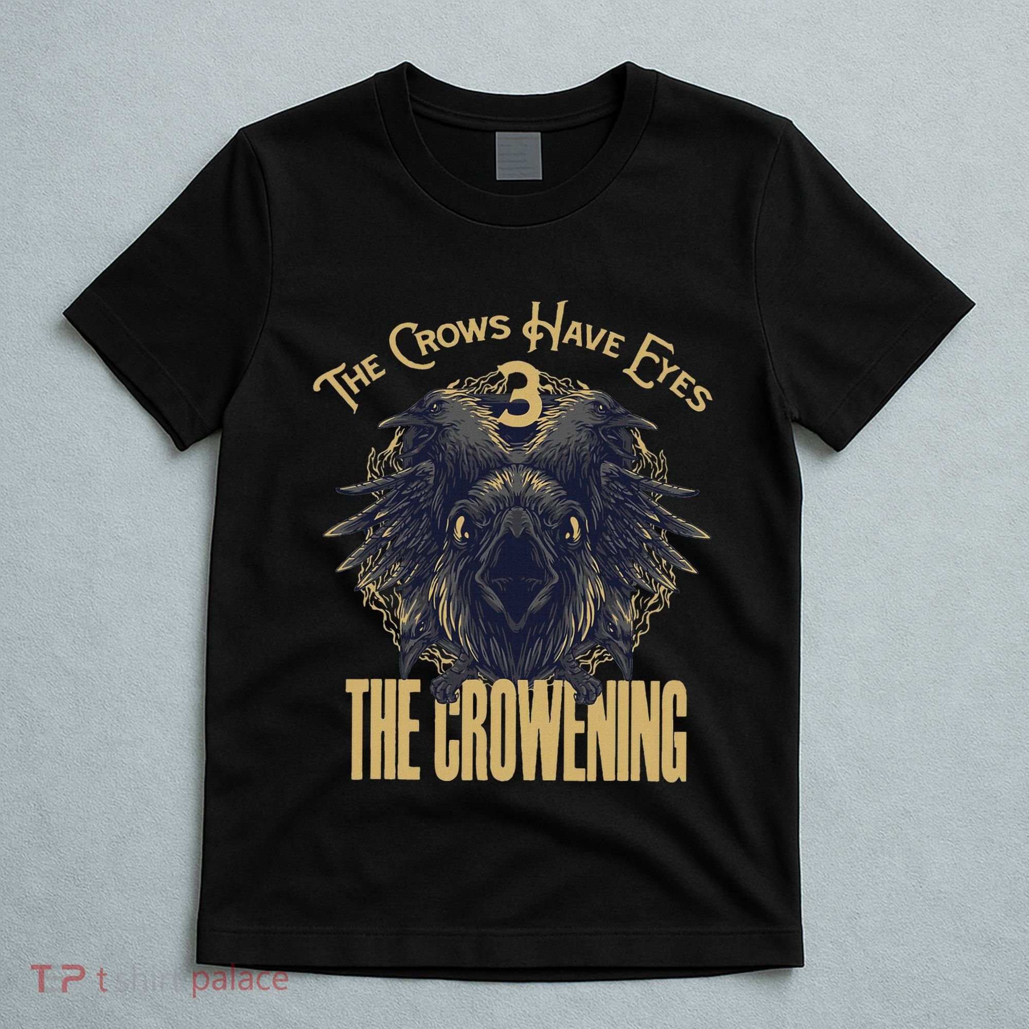 The Crows Have Eyes 3 T-Shirt