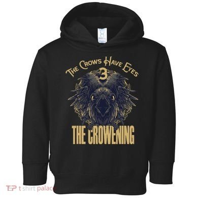 The Crows Have Eyes 3 Toddler Hoodie