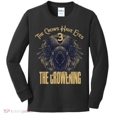 The Crows Have Eyes 3 Kids Long Sleeve Shirt