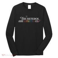 The (Cis) Heteros Are Upseteros Long Sleeve Shirt thumb 0