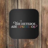 The (Cis) Heteros Are Upseteros Coaster thumb 0
