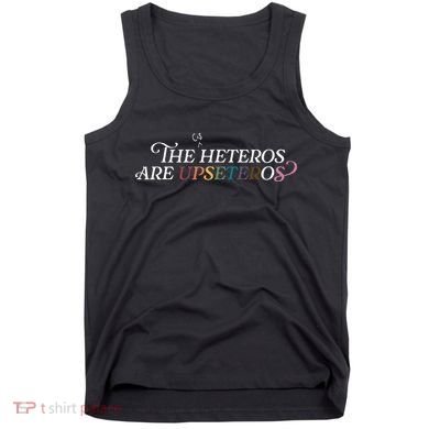 The (Cis) Heteros Are Upseteros Tank Top