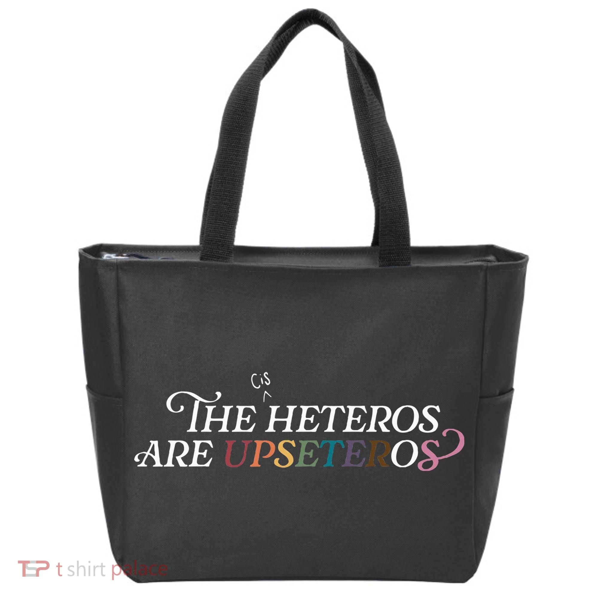 The (Cis) Heteros Are Upseteros Tote Bag