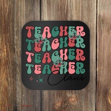Teacher Claus Holiday Graphic Coaster
