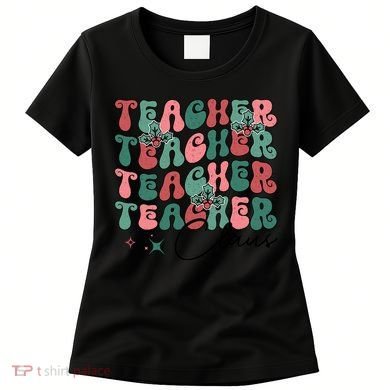 Teacher Claus Holiday Graphic Women's T-Shirt