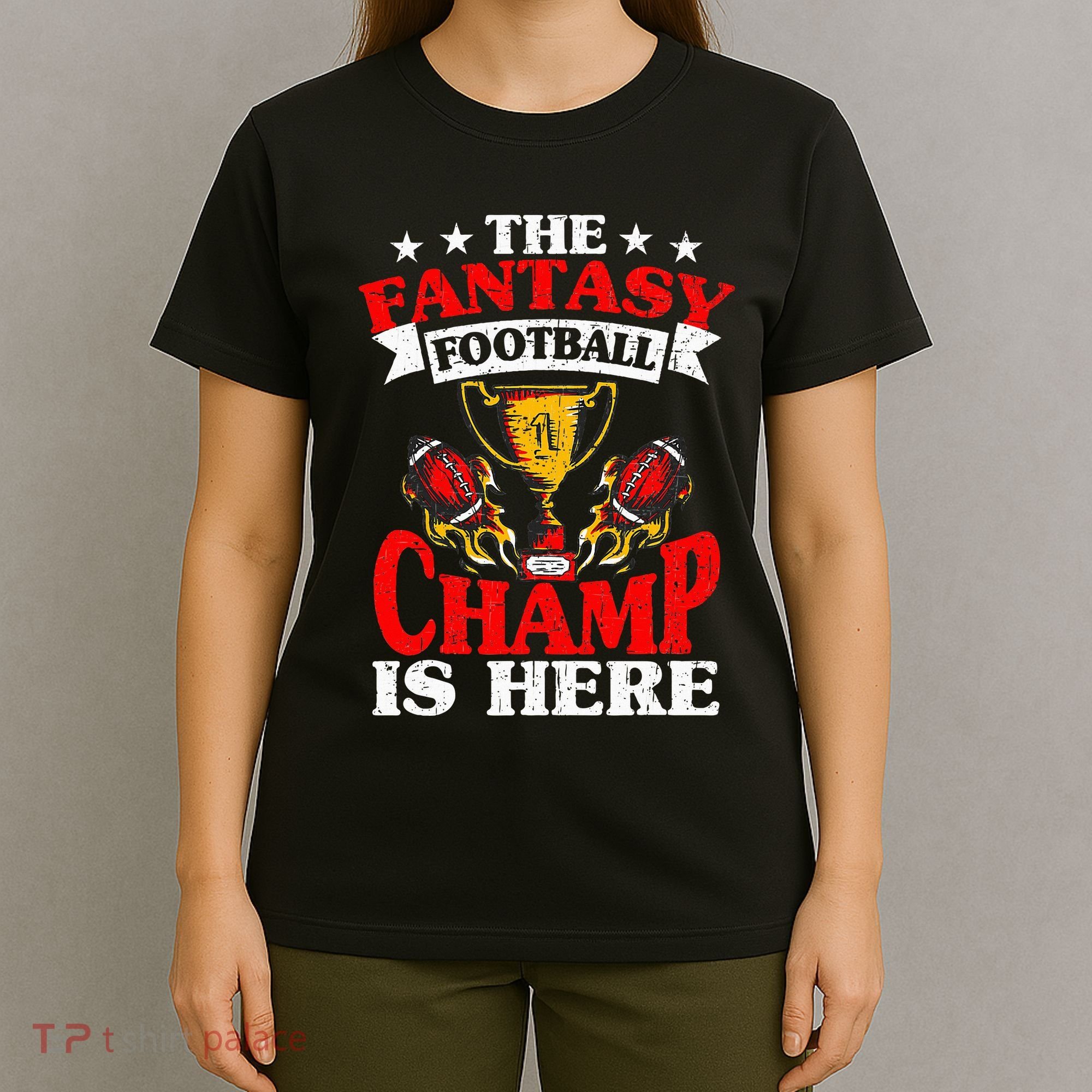 The Champ Is Here Fantasy Football T-Shirt