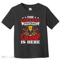The Champ Is Here Fantasy Football Toddler T-Shirt thumb 0