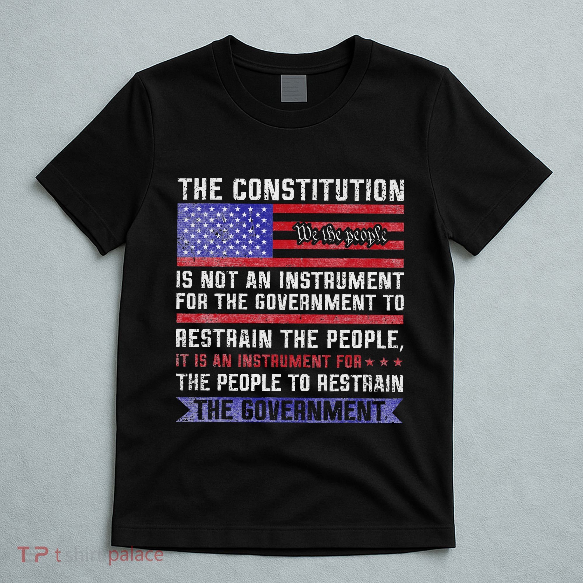 The Constitution Is An Instrument Us Patriotic T-Shirt