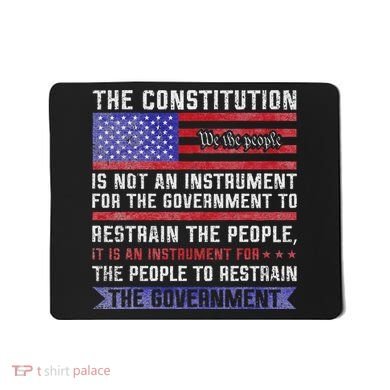 The Constitution Is An Instrument Us Patriotic Mousepad