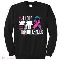 Thyroid Cancer I Love Someone With Thyroid Cancer Awareness Sweatshirt thumb 0