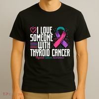 Thyroid Cancer I Love Someone With Thyroid Cancer Awareness T-Shirt thumb 3