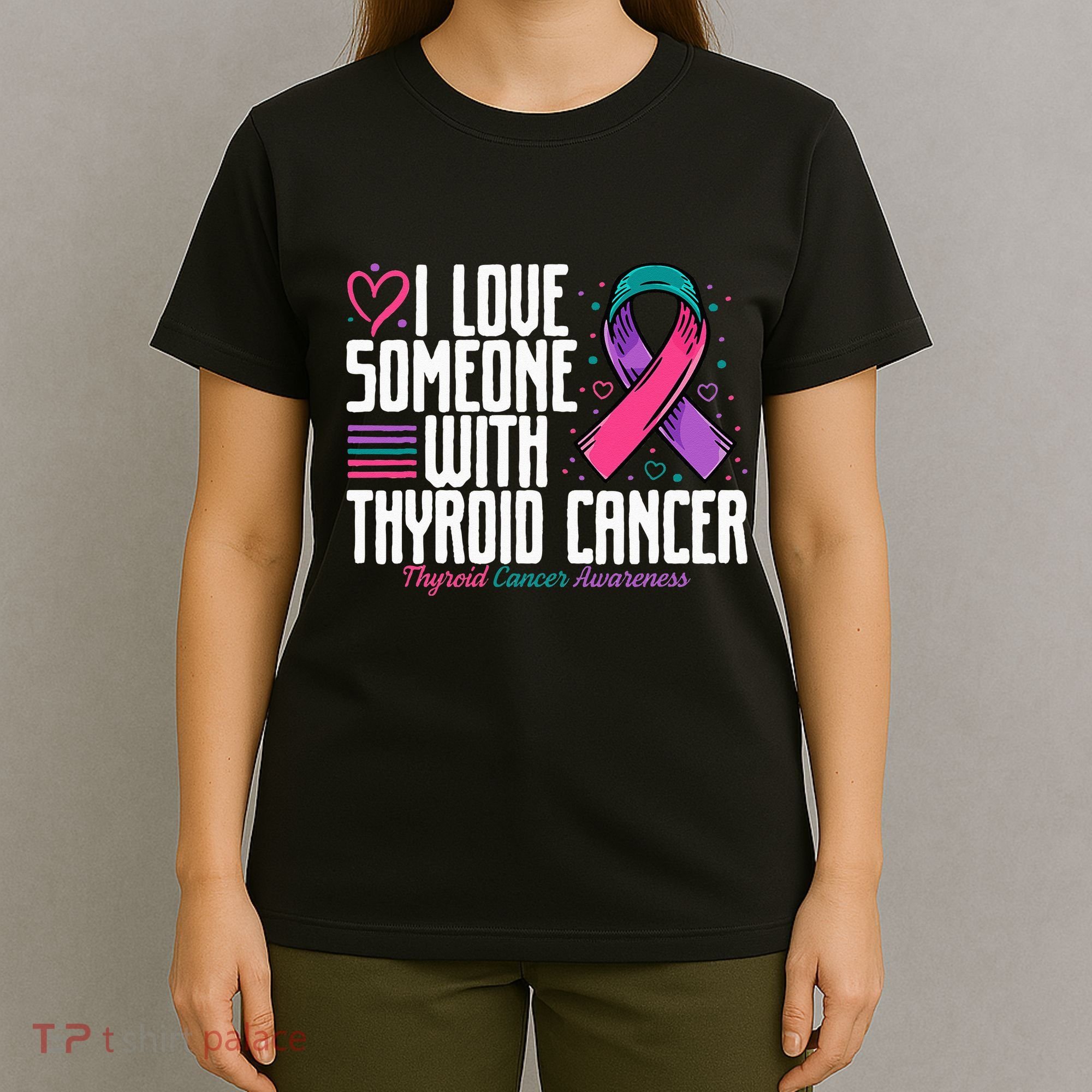 Thyroid Cancer I Love Someone With Thyroid Cancer Awareness T-Shirt