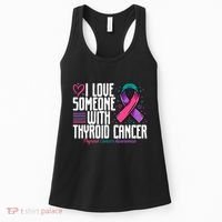 Thyroid Cancer I Love Someone With Thyroid Cancer Awareness Women's Tank Top thumb 0